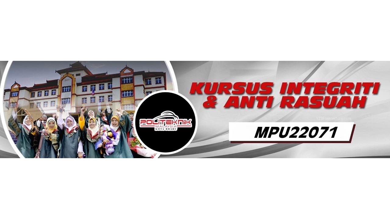 MPU22071 KURSUS INTEGRITI DAN ANTIRASUAH