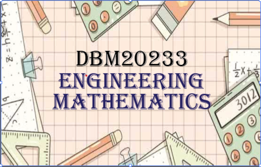 DBM20233 ENGINEERING MATHEMATCS